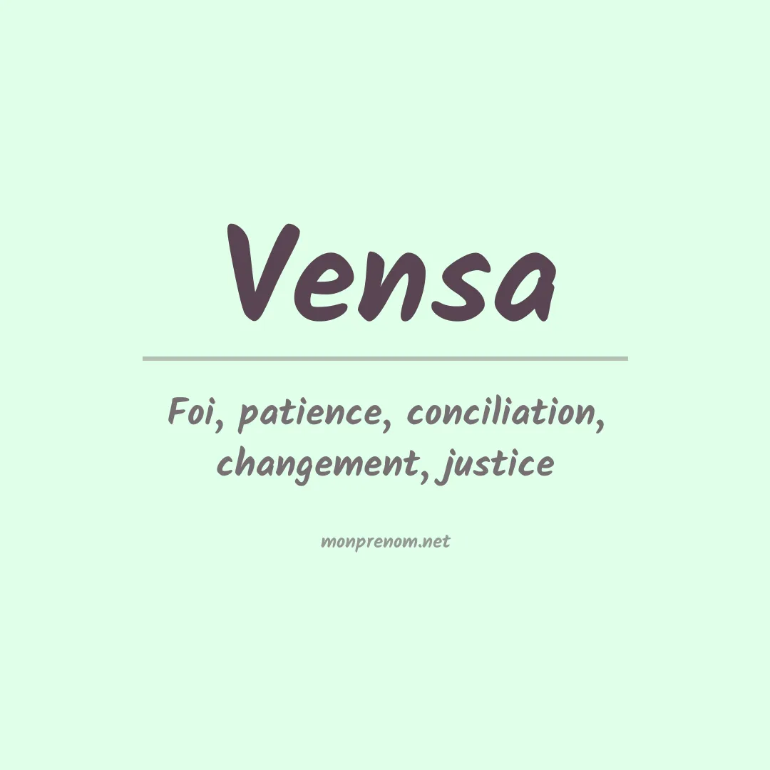 Signification du prénom Vensa