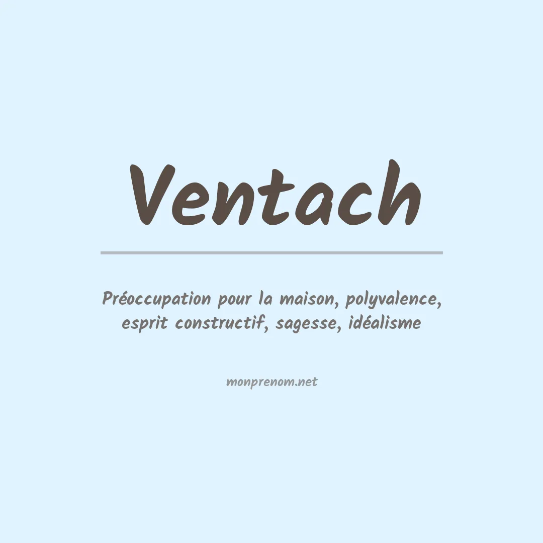 Signification du prénom Ventach