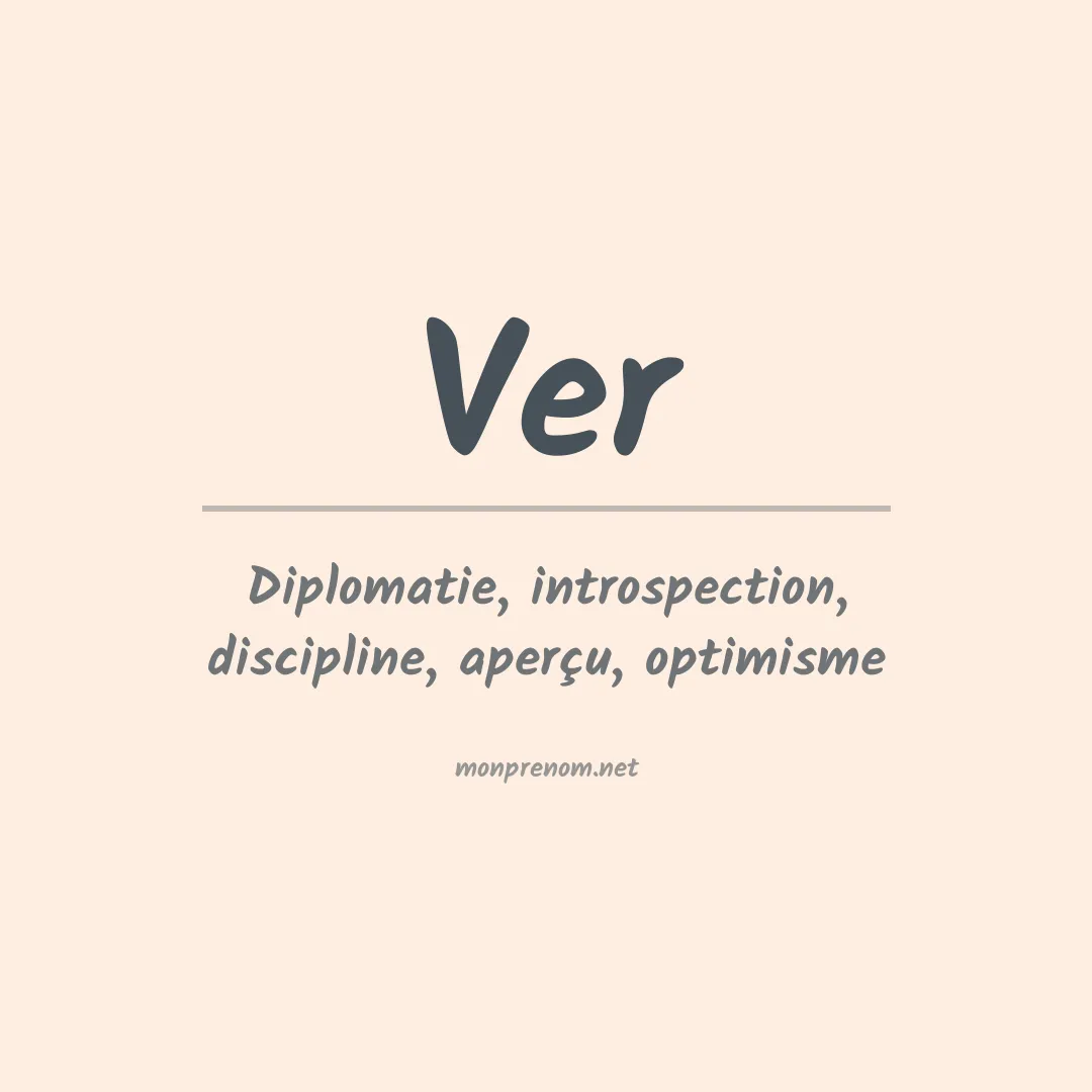 Signification du prénom Ver
