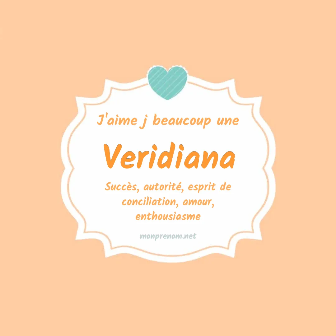 J'aime beaucoup Veridiana