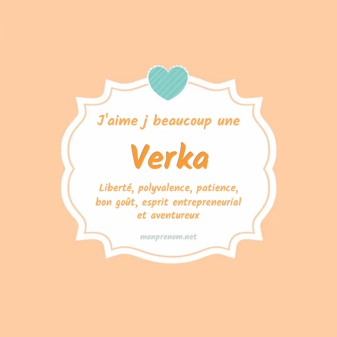 J'aime beaucoup Verka