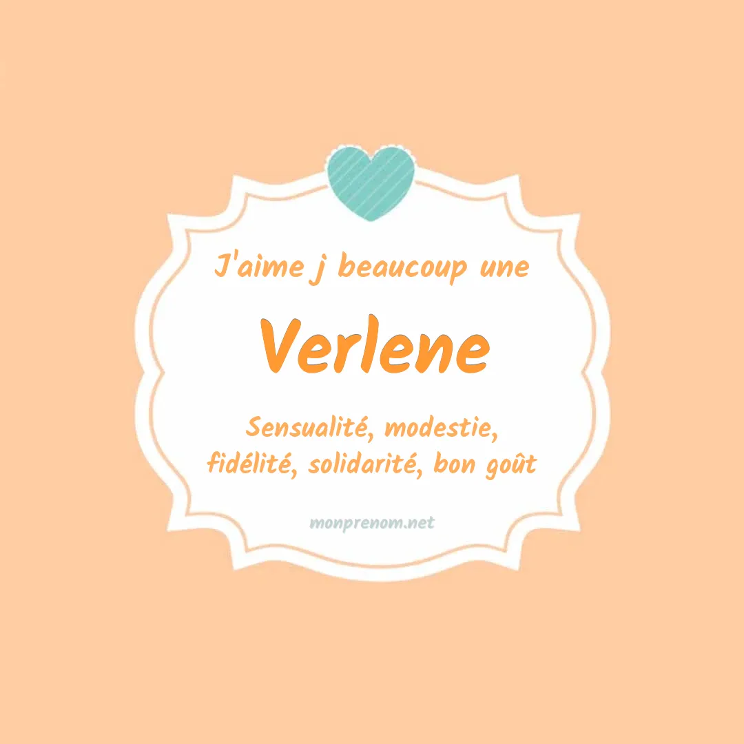 J'aime beaucoup Verlene