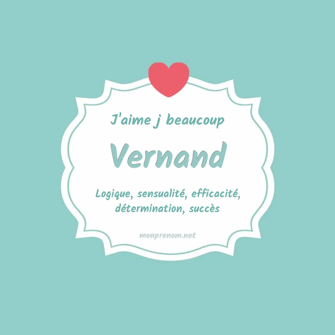 J'aime beaucoup Vernand