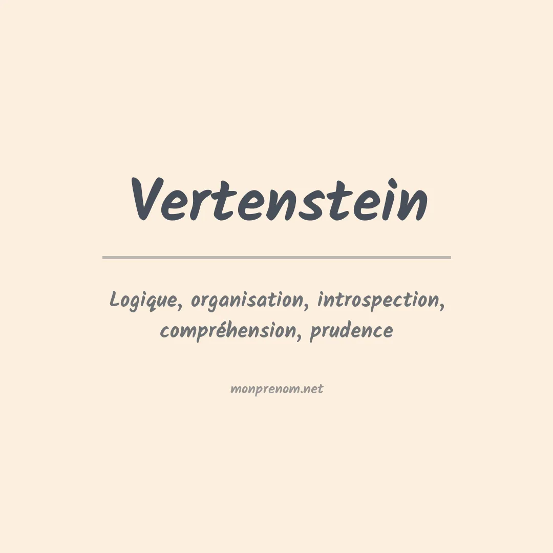 Signification du prénom Vertenstein