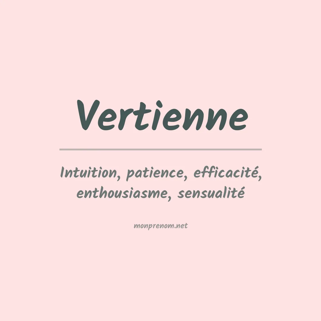 Signification du prénom Vertienne