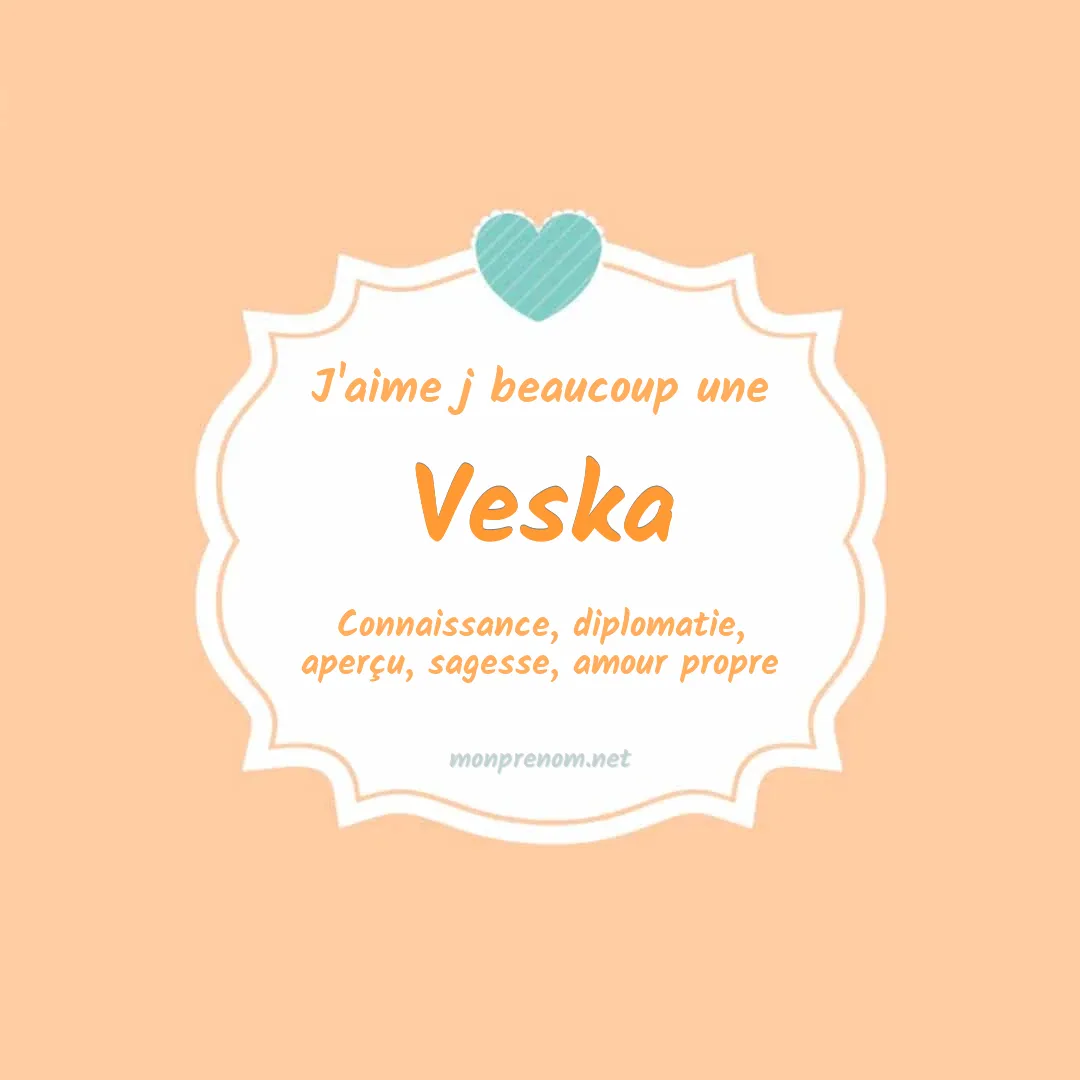 J'aime beaucoup Veska