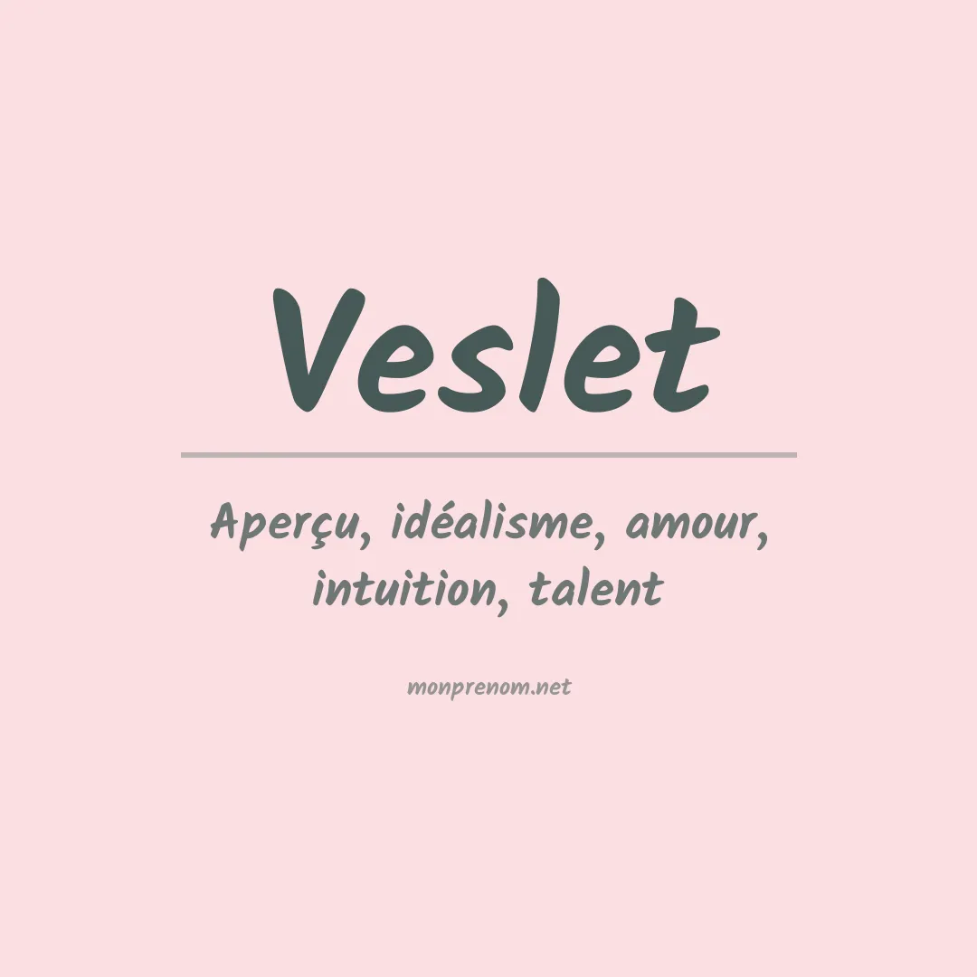 Signification du prénom Veslet