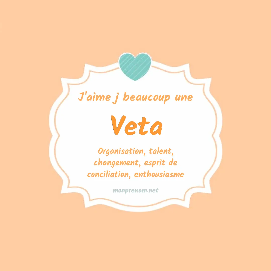 J'aime beaucoup Veta