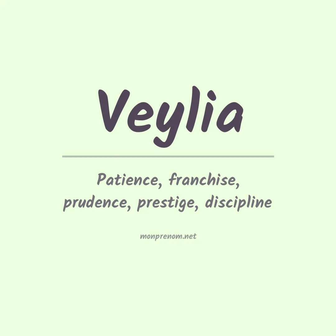 Signification du prénom Veylia