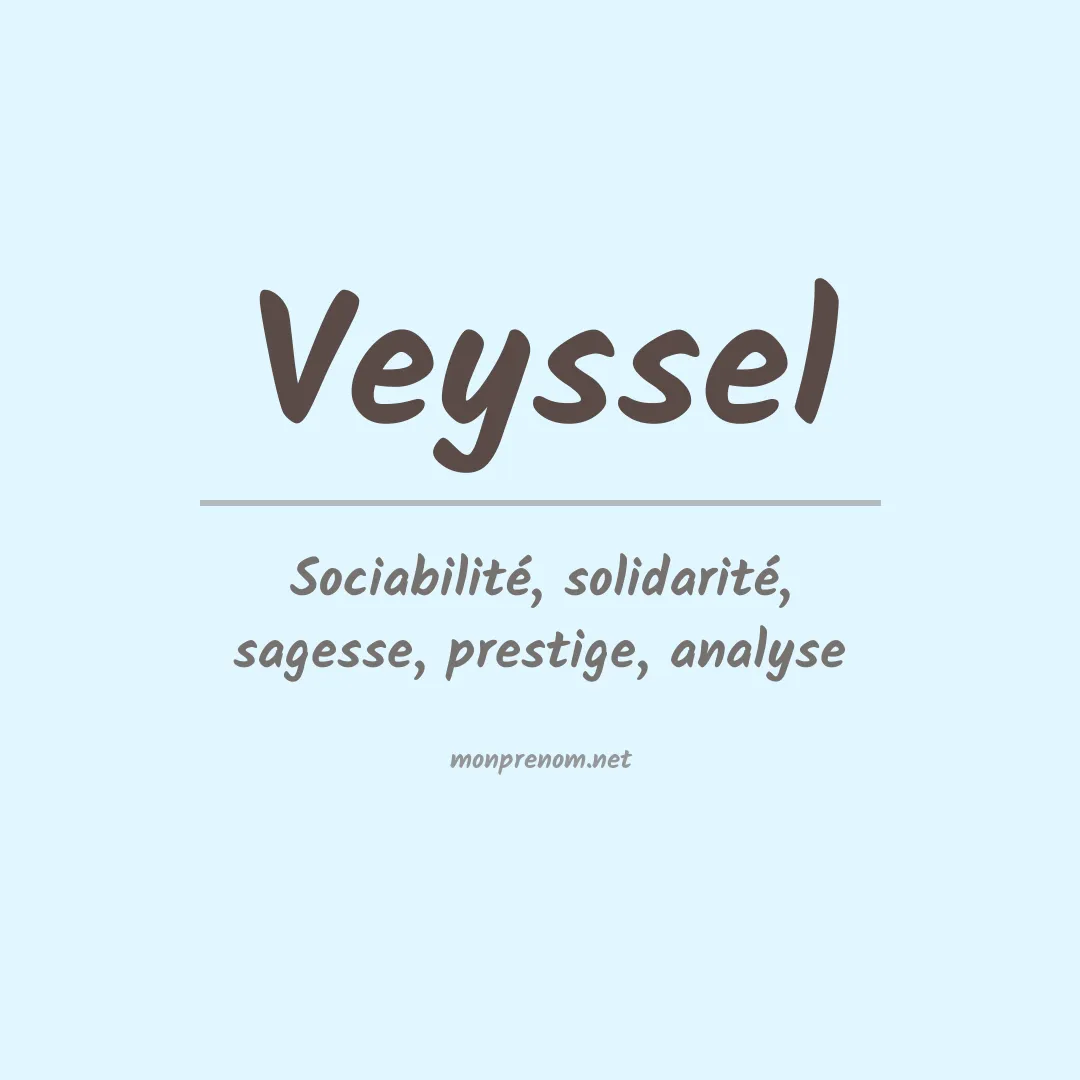 Signification du prénom Veyssel