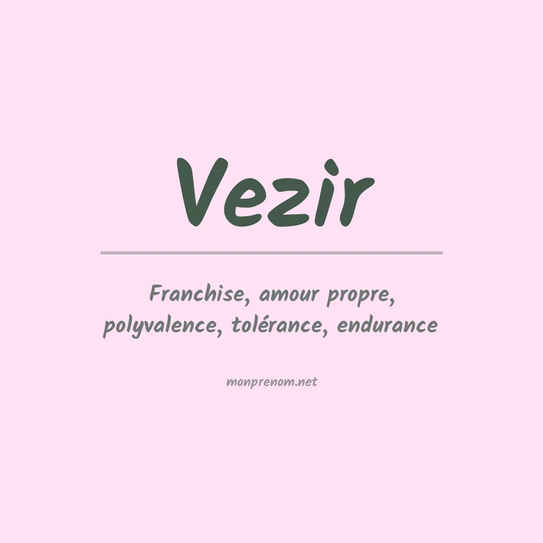 Signification du prénom Vezir