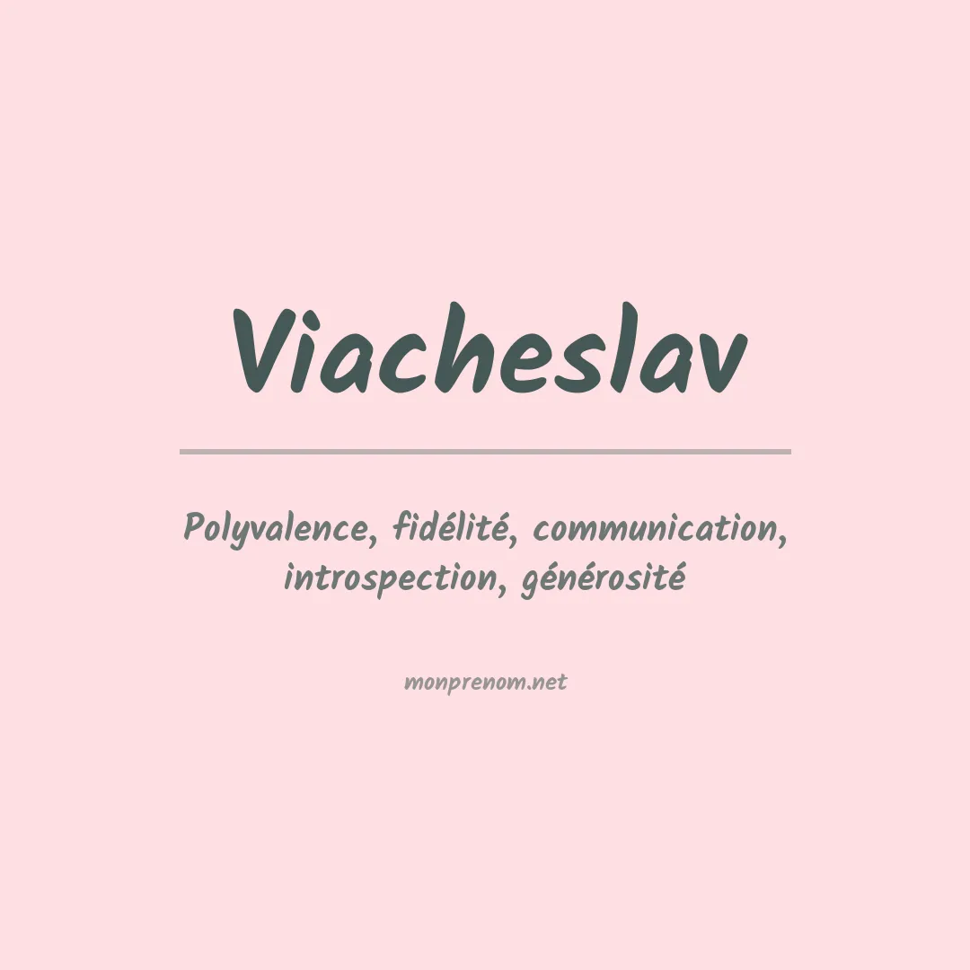 Signification du prénom Viacheslav
