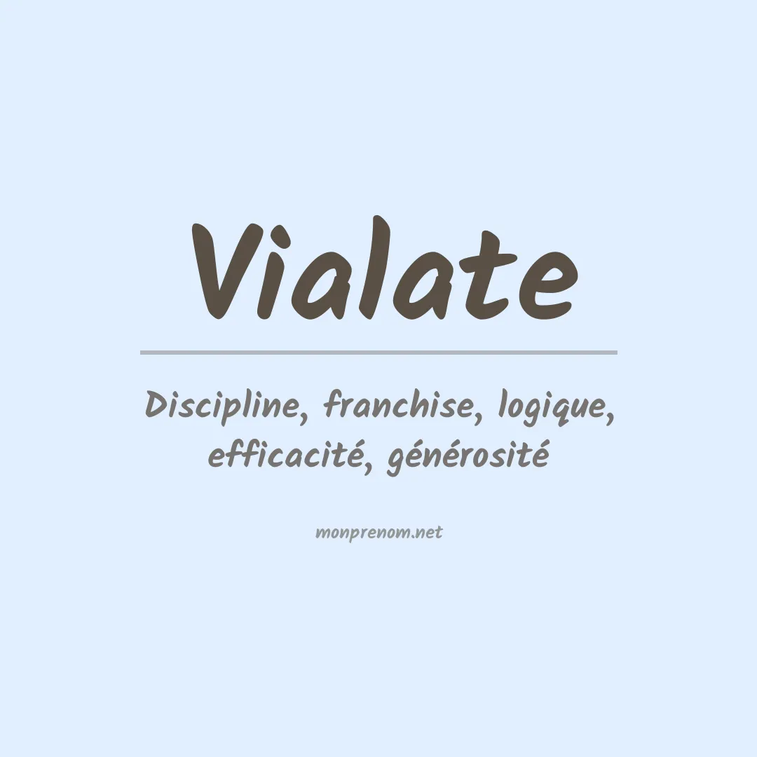 Signification du prénom Vialate