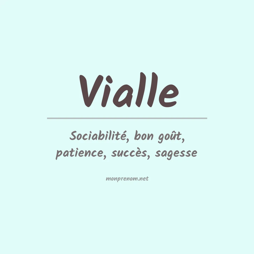 Signification du prénom Vialle