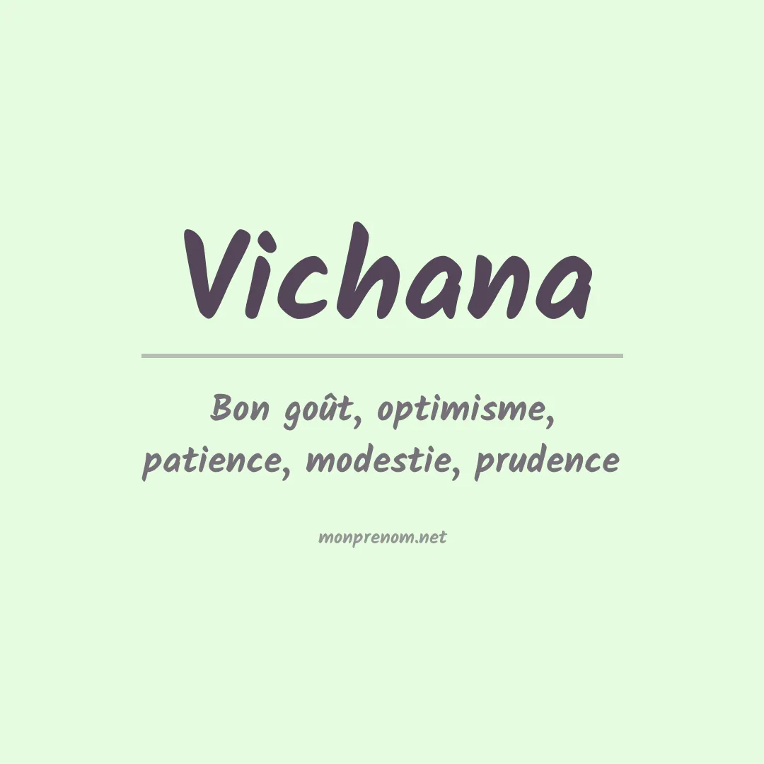 Signification du prénom Vichana