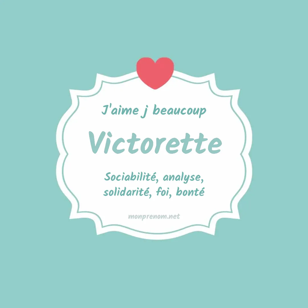 J'aime beaucoup Victorette