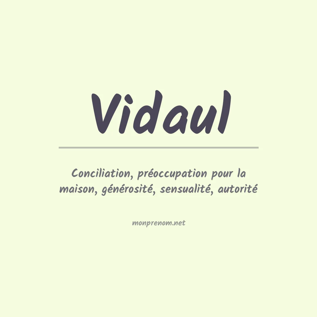 Signification du prénom Vidaul