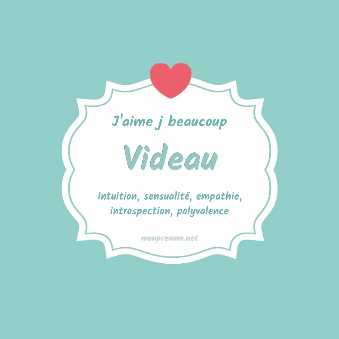 J'aime beaucoup Videau