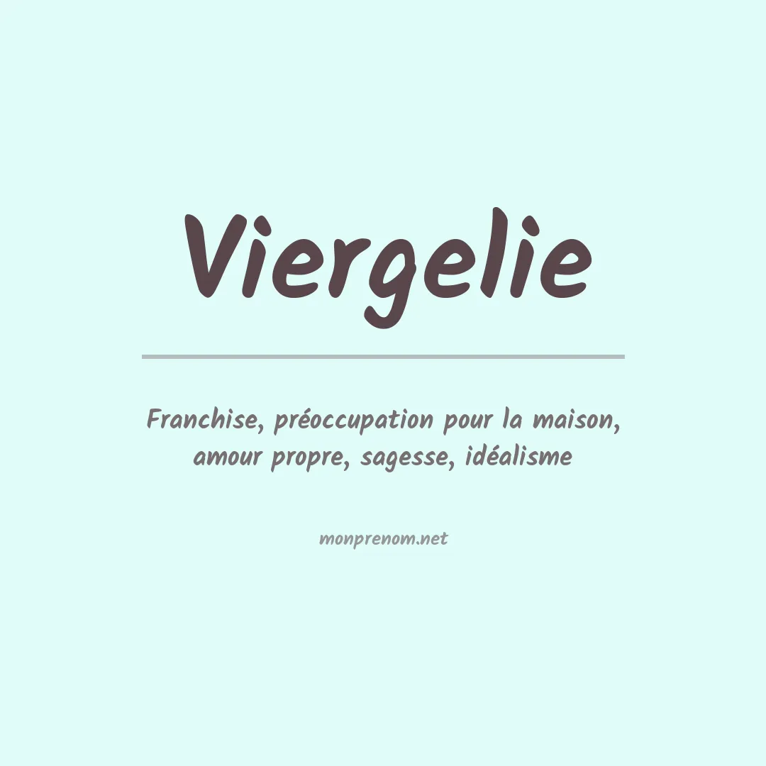 Signification du prénom Viergelie
