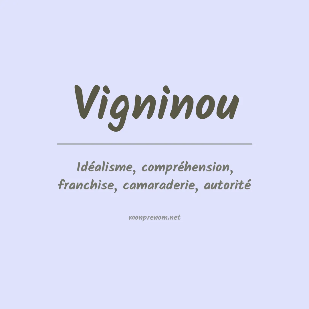 Signification du prénom Vigninou