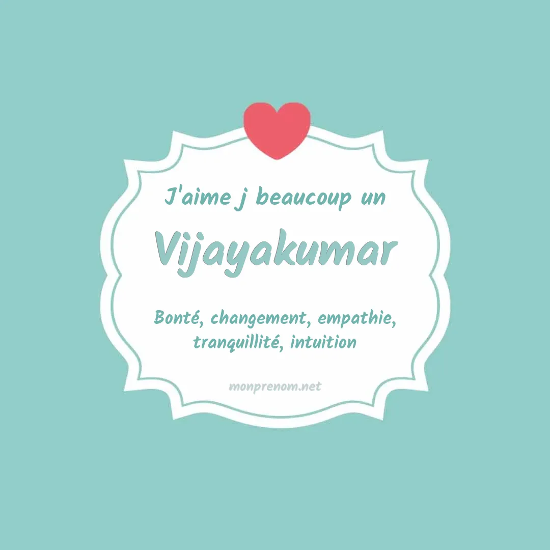 J'aime beaucoup Vijayakumar