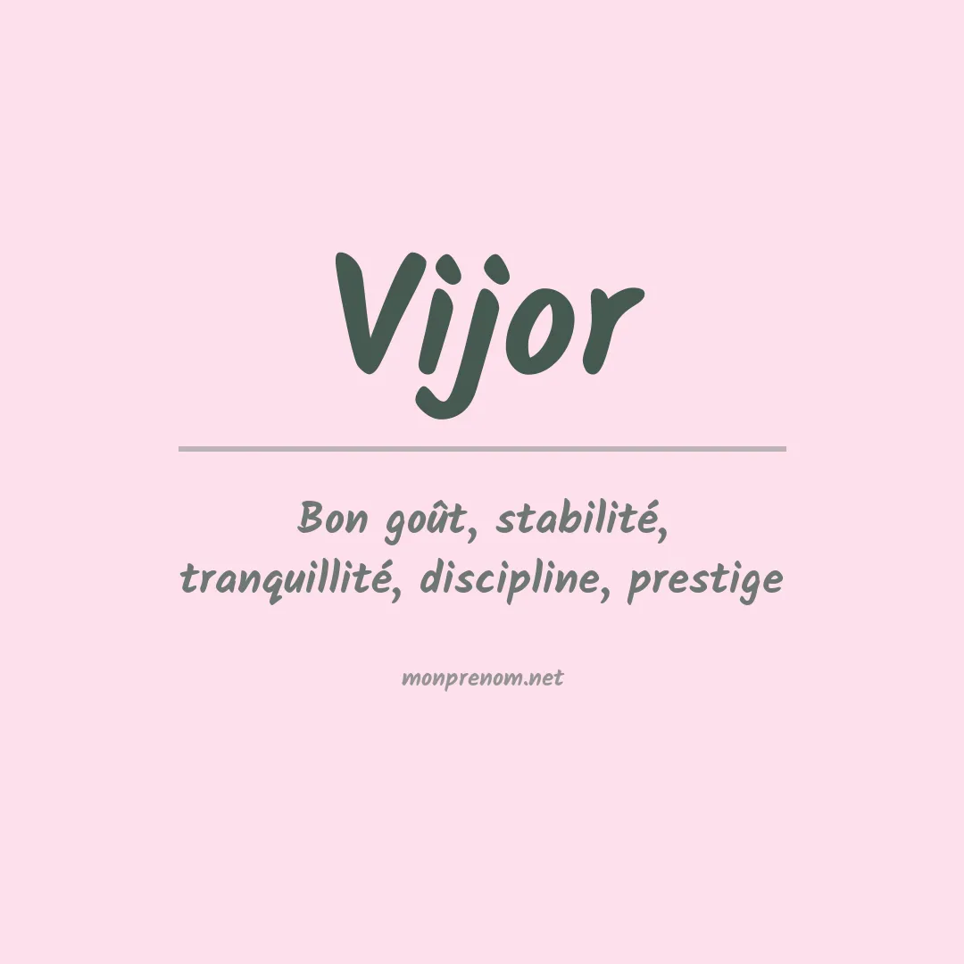 Signification du prénom Vijor