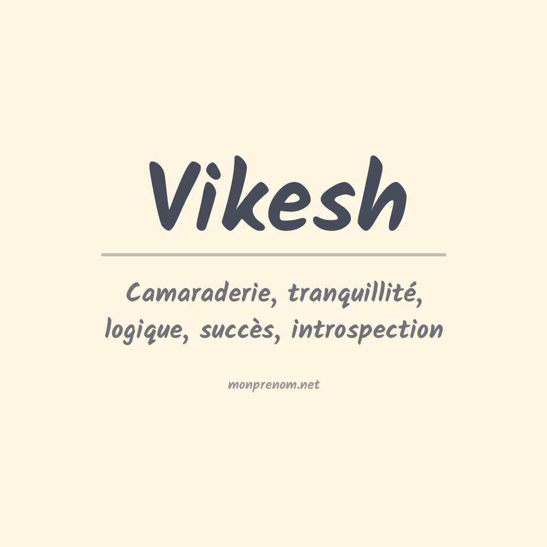 Signification du prénom Vikesh