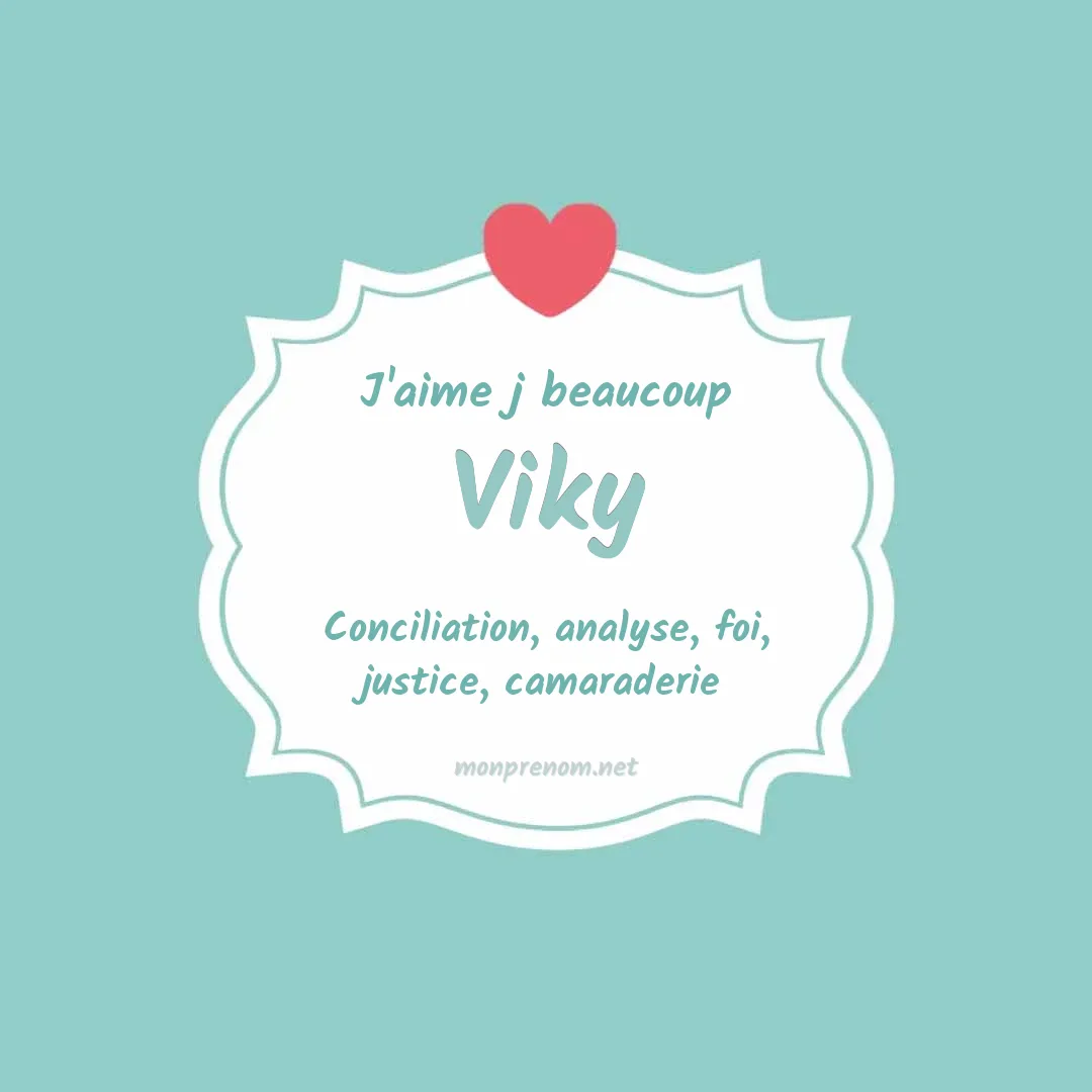 J'aime beaucoup Viky