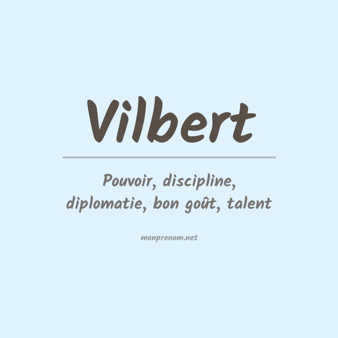 Signification du prénom Vilbert