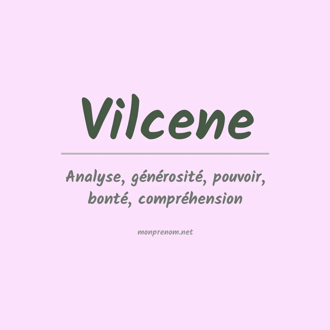 Signification du prénom Vilcene