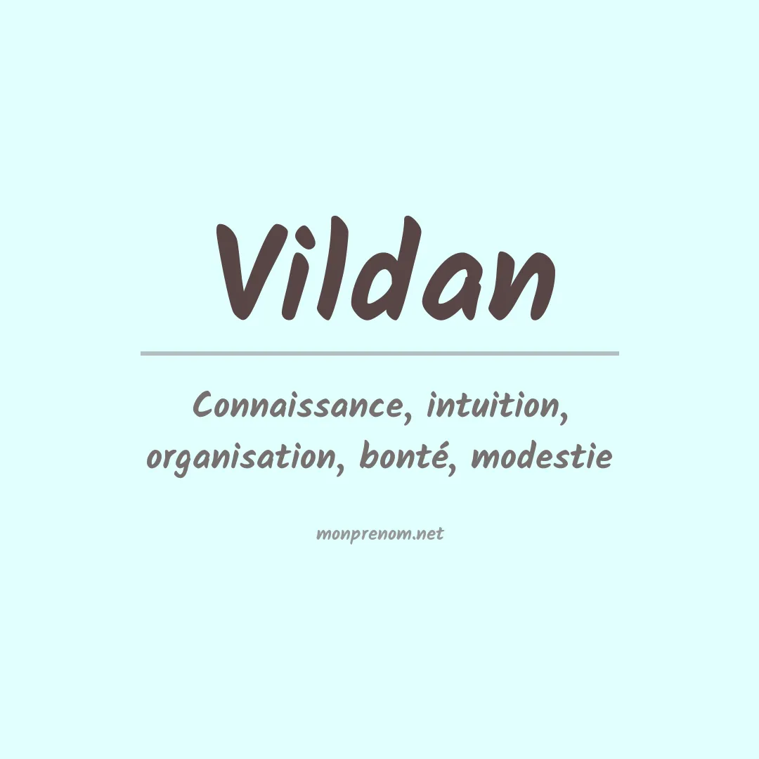 Signification du prénom Vildan