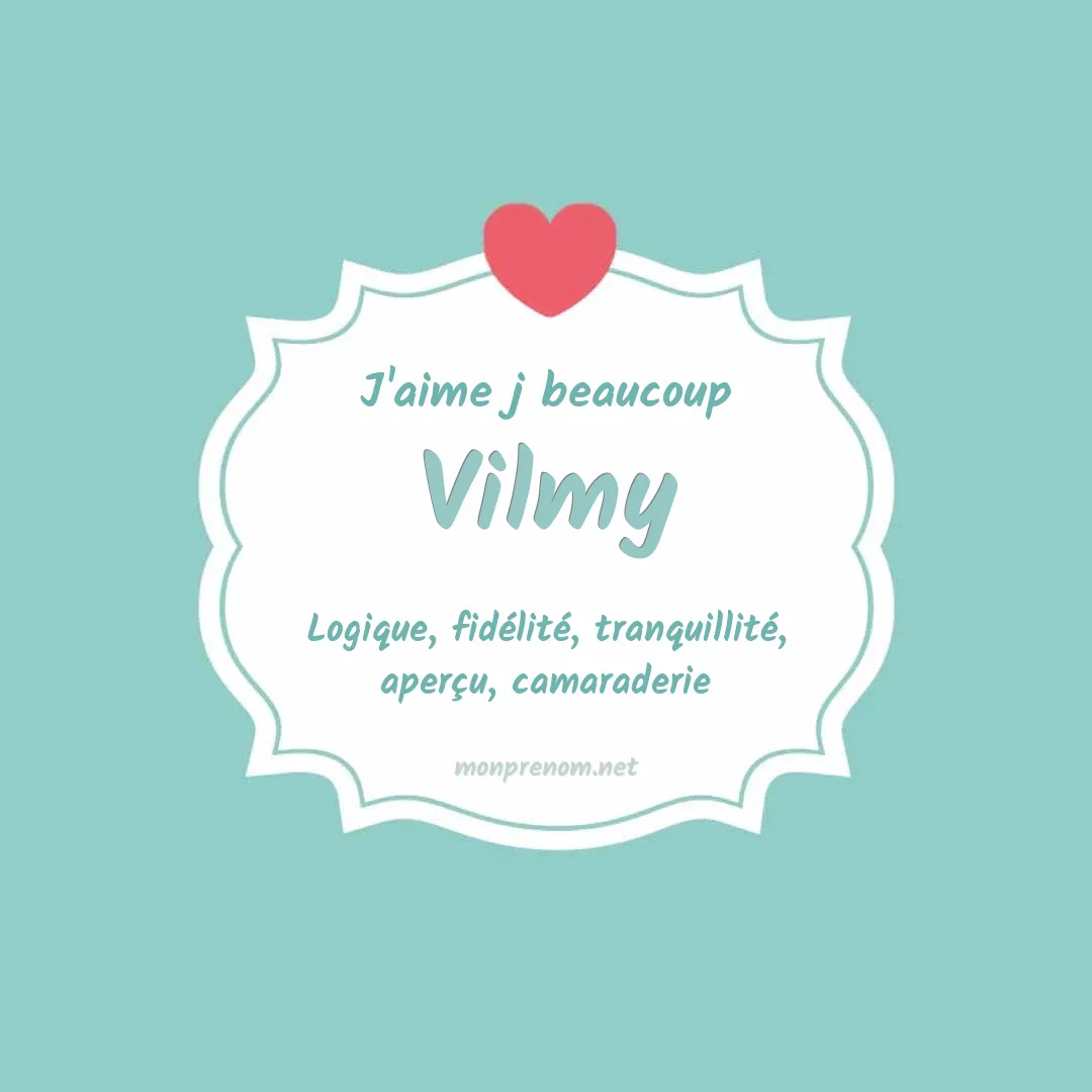 J'aime beaucoup Vilmy