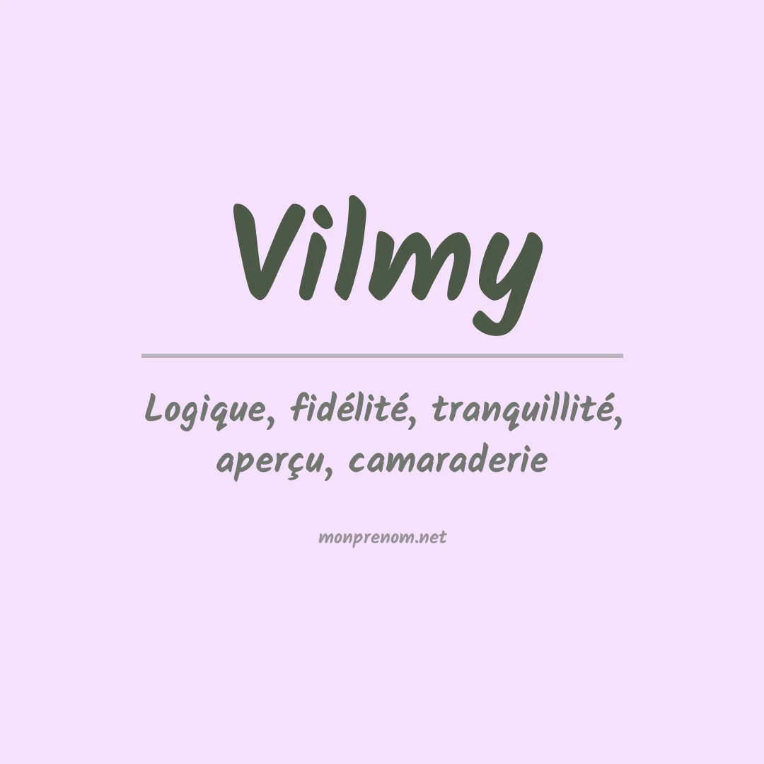Signification du prénom Vilmy