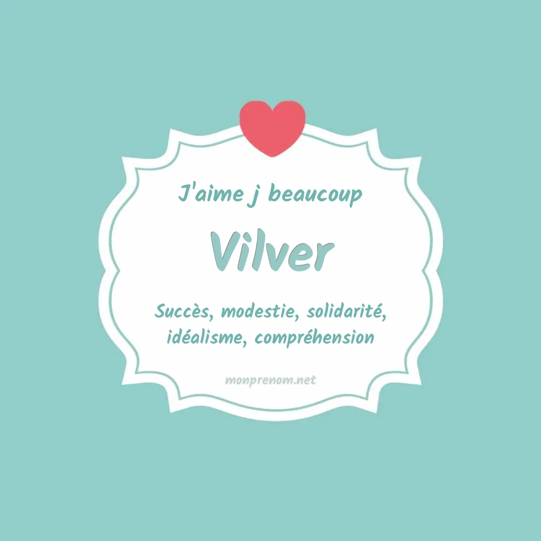 J'aime beaucoup Vilver
