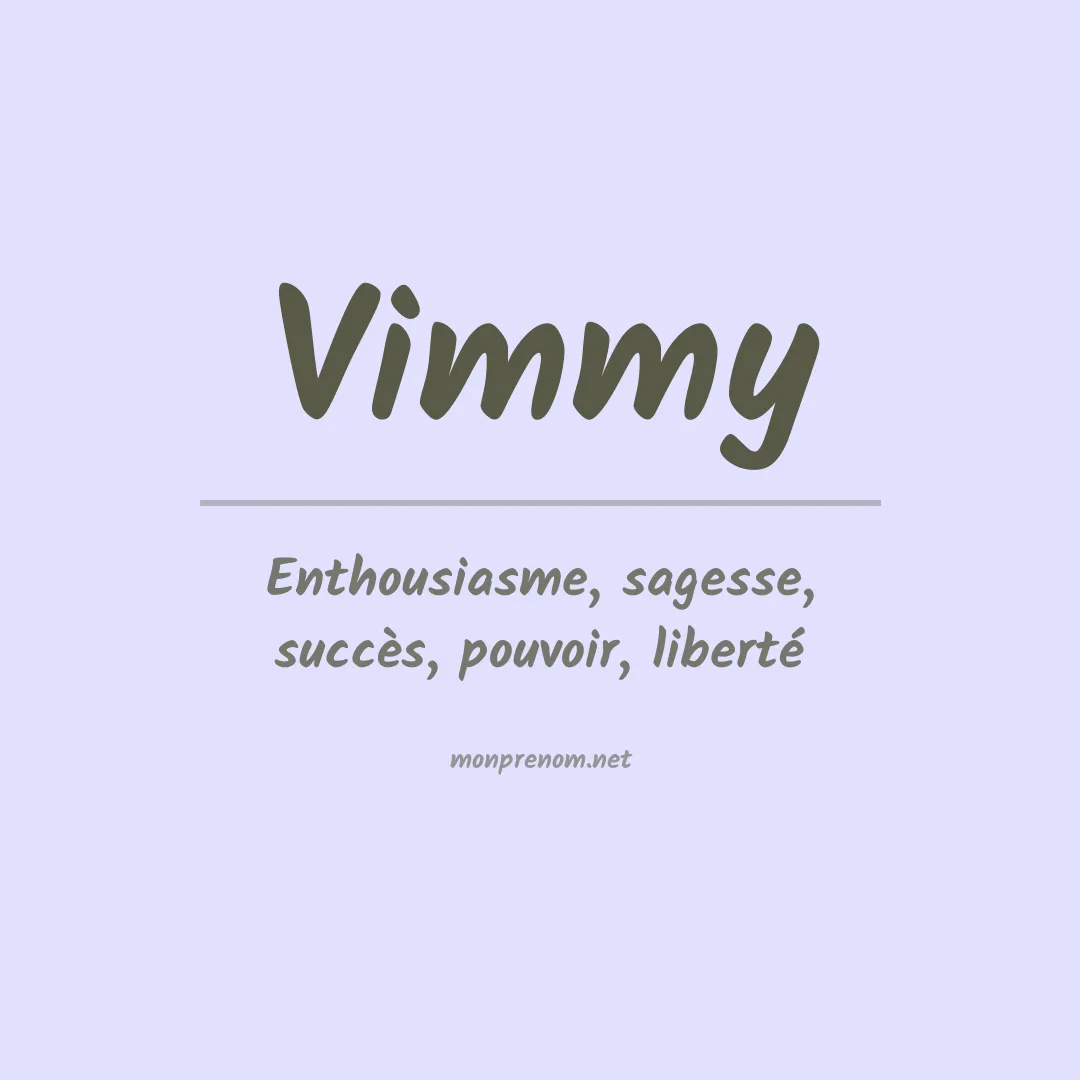 Signification du prénom Vimmy