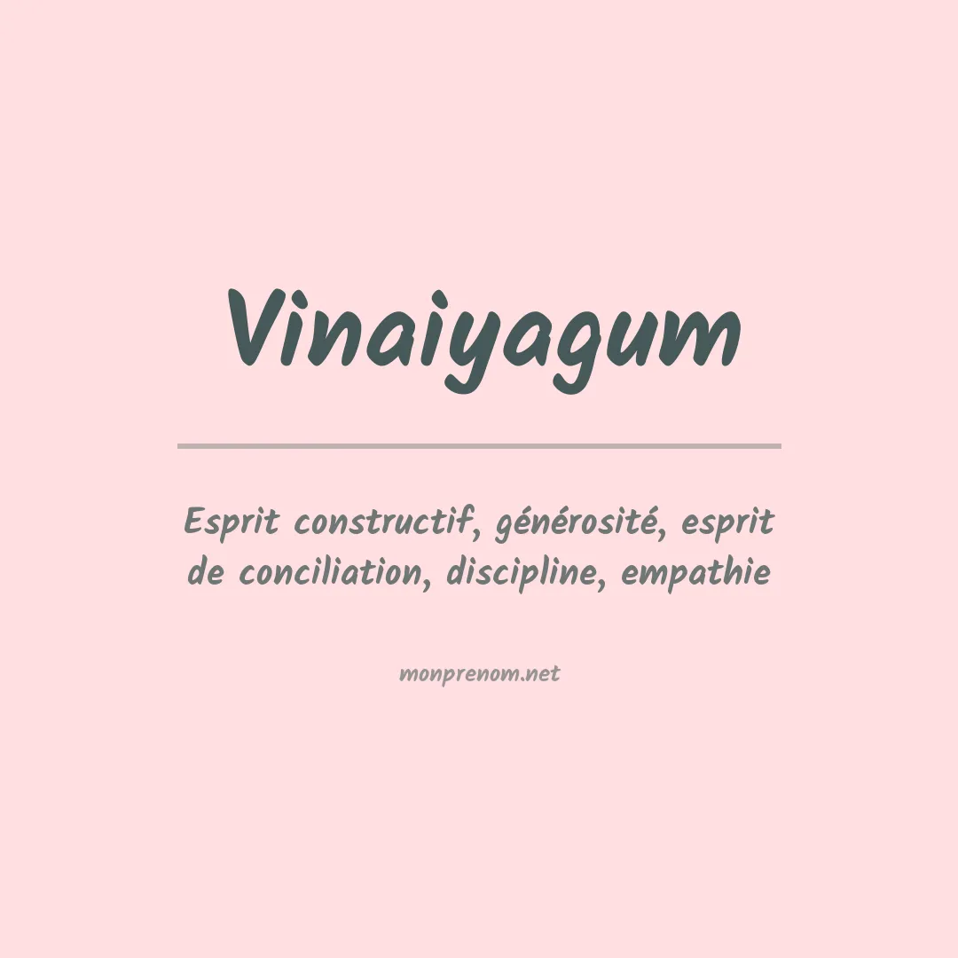 Signification du prénom Vinaiyagum