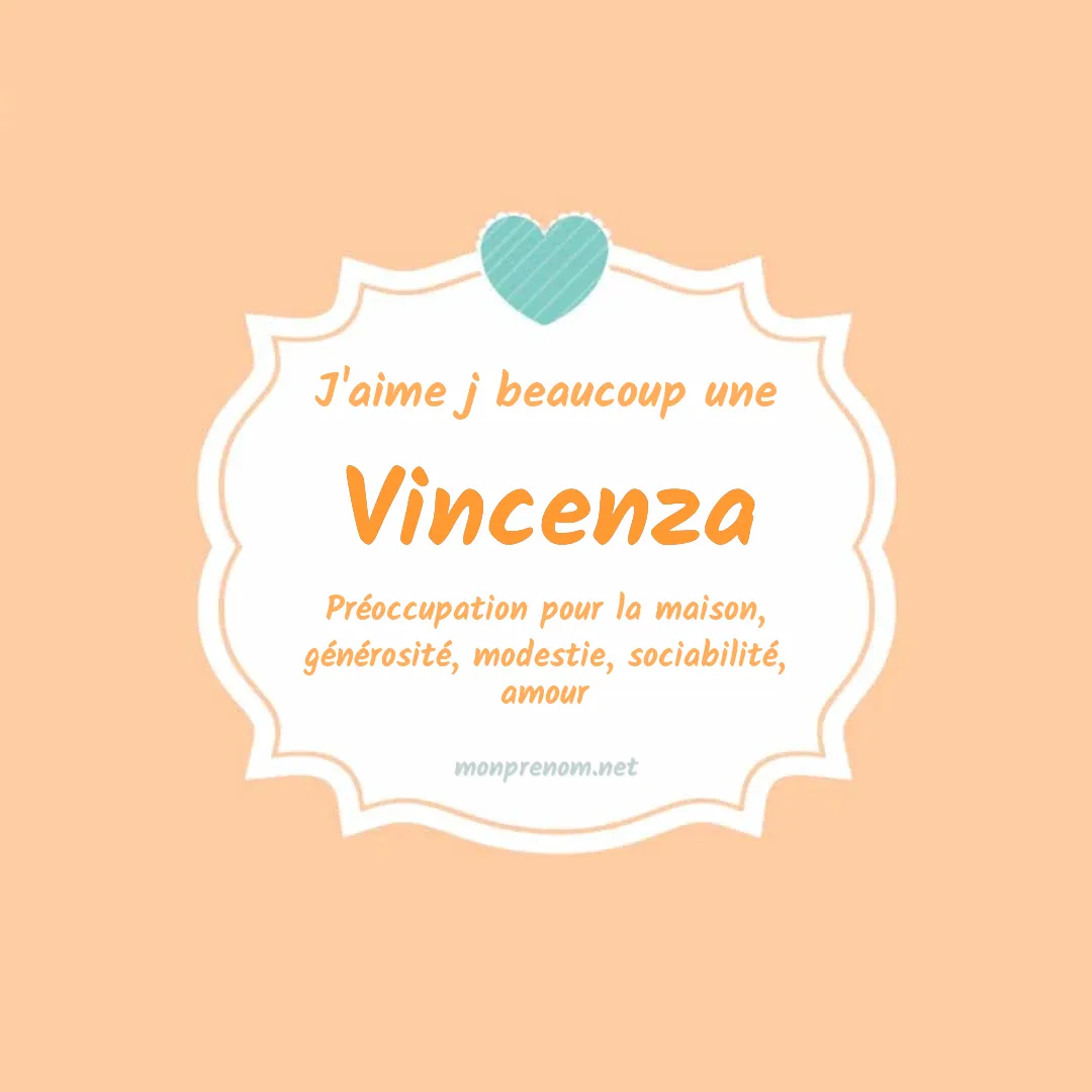 J'aime beaucoup Vincenza