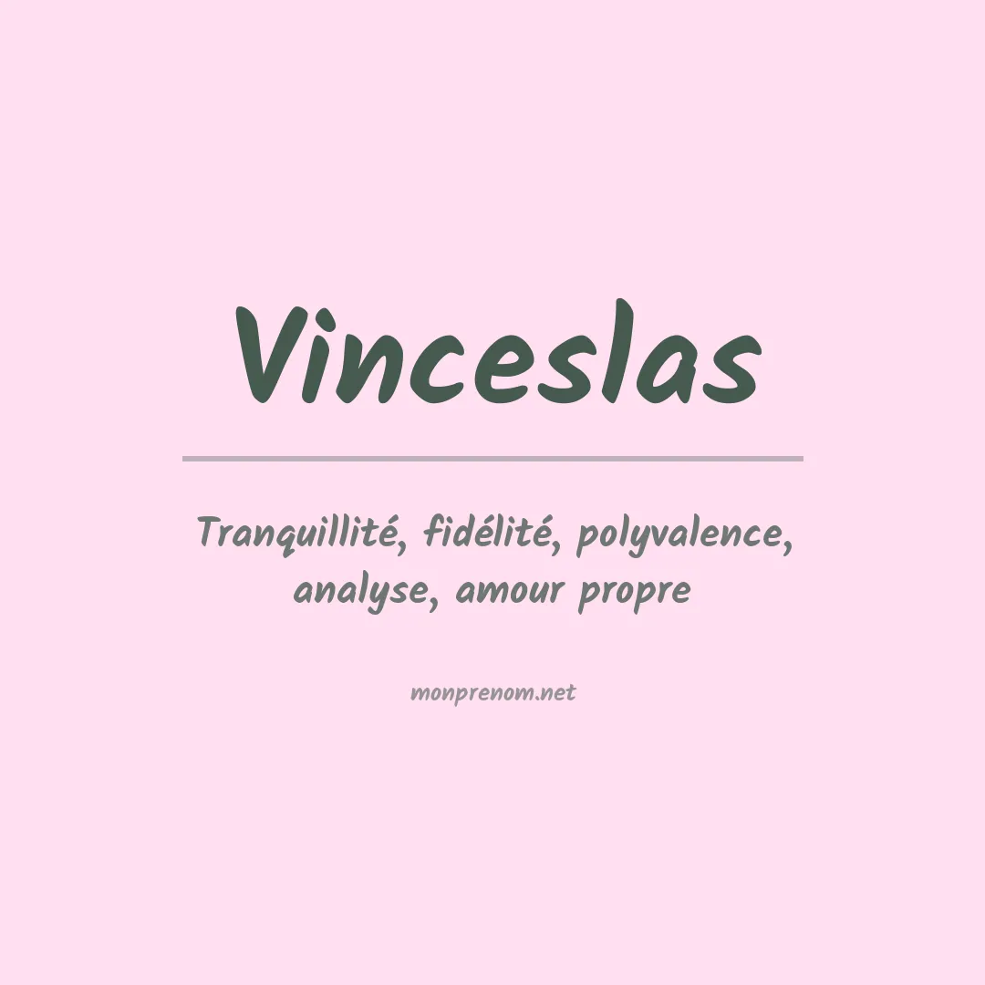 Signification du prénom Vinceslas