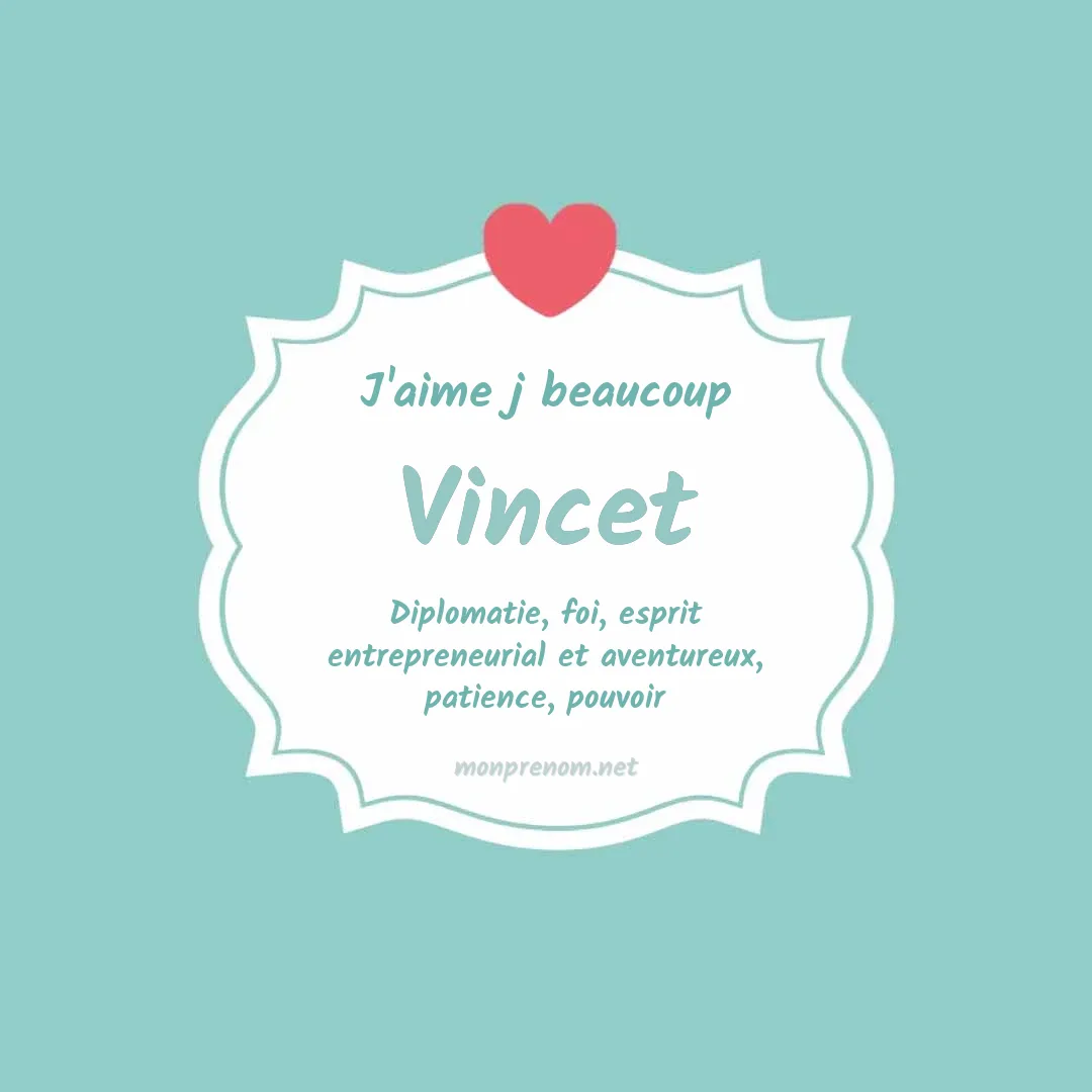 J'aime beaucoup Vincet