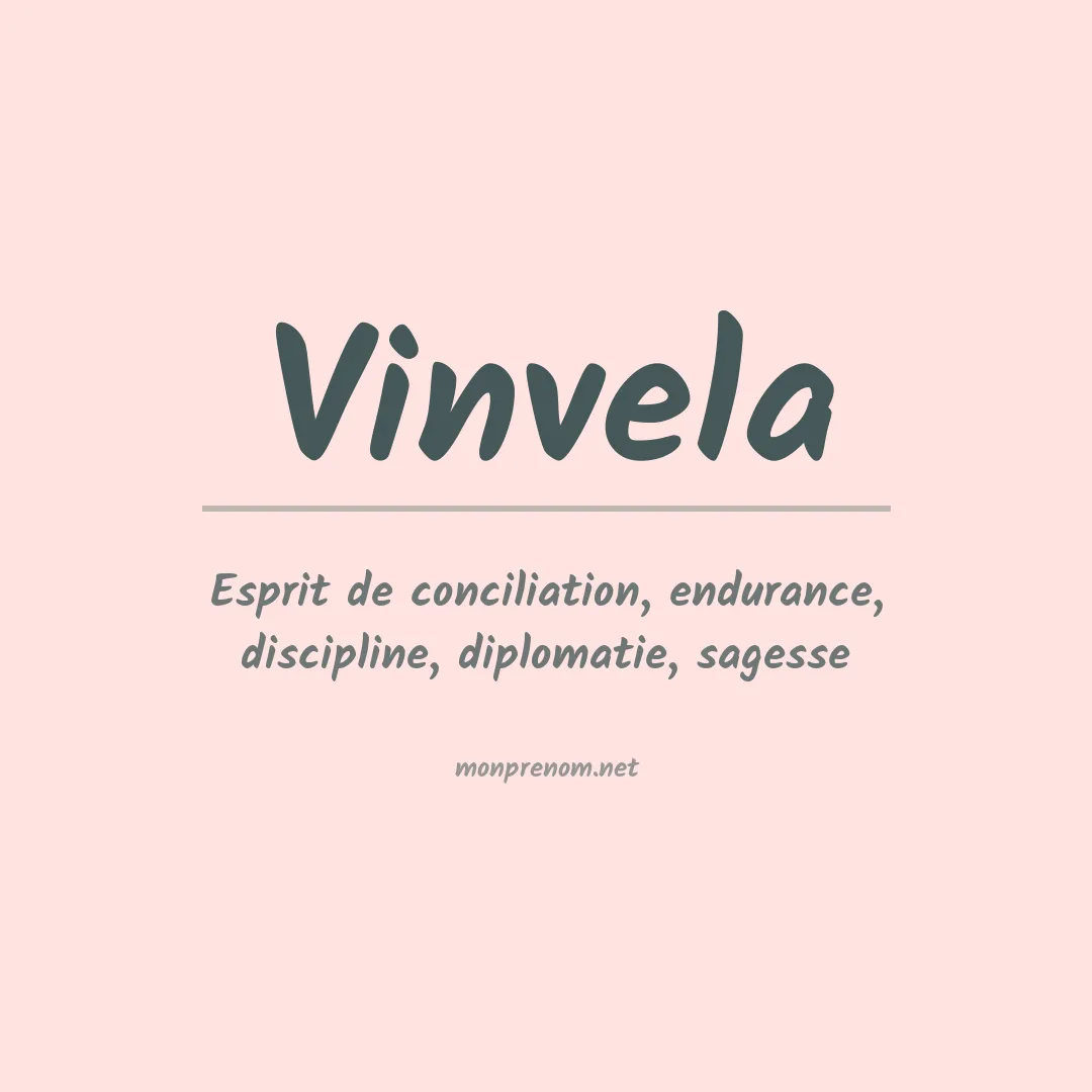 Signification du prénom Vinvela