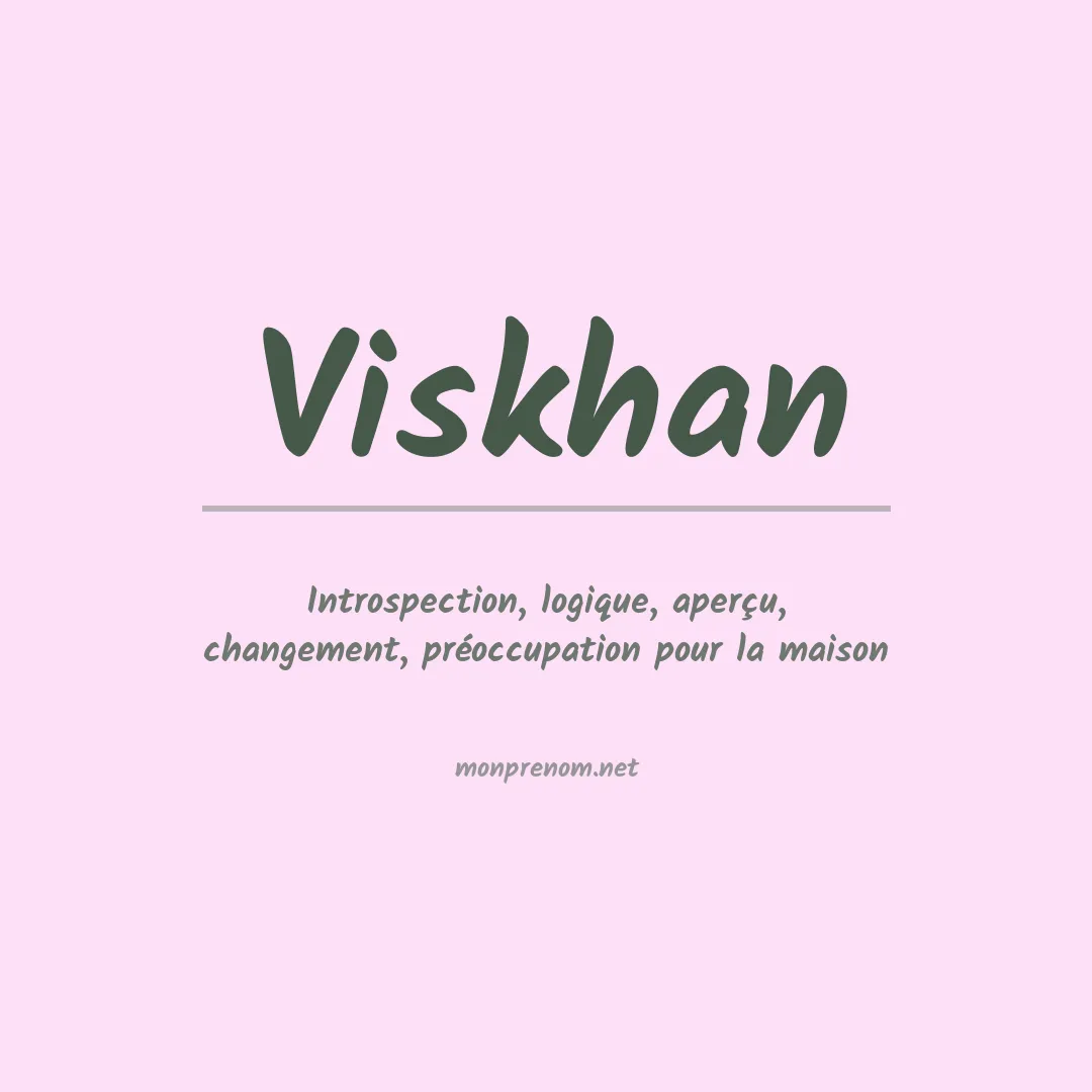 Signification du prénom Viskhan