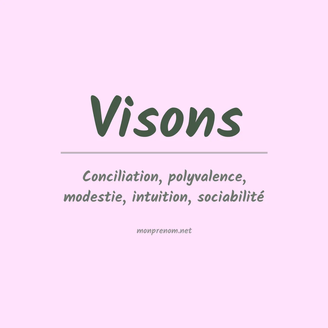 Signification du prénom Visons