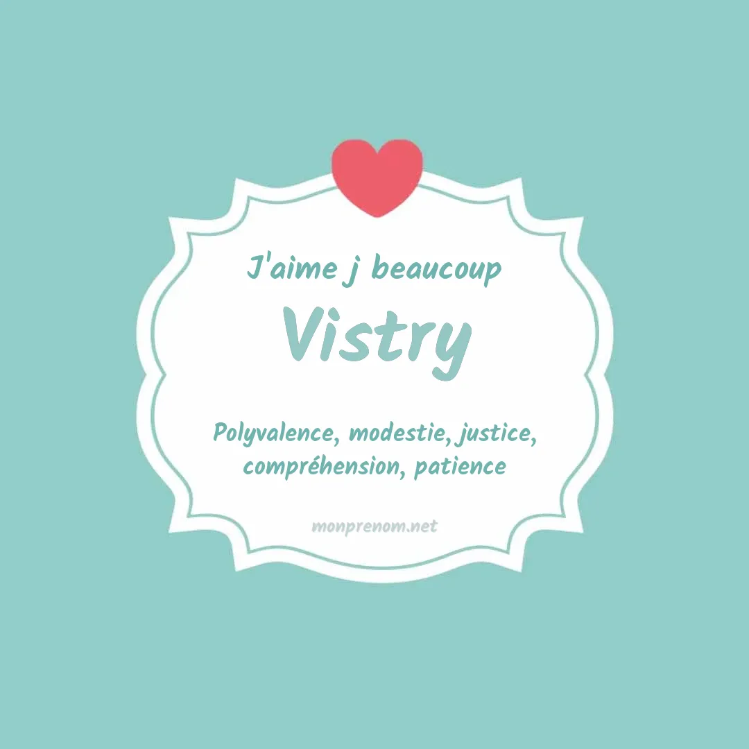 J'aime beaucoup Vistry