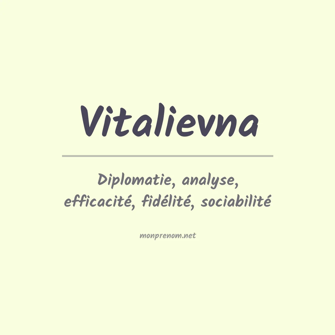 Signification du prénom Vitalievna