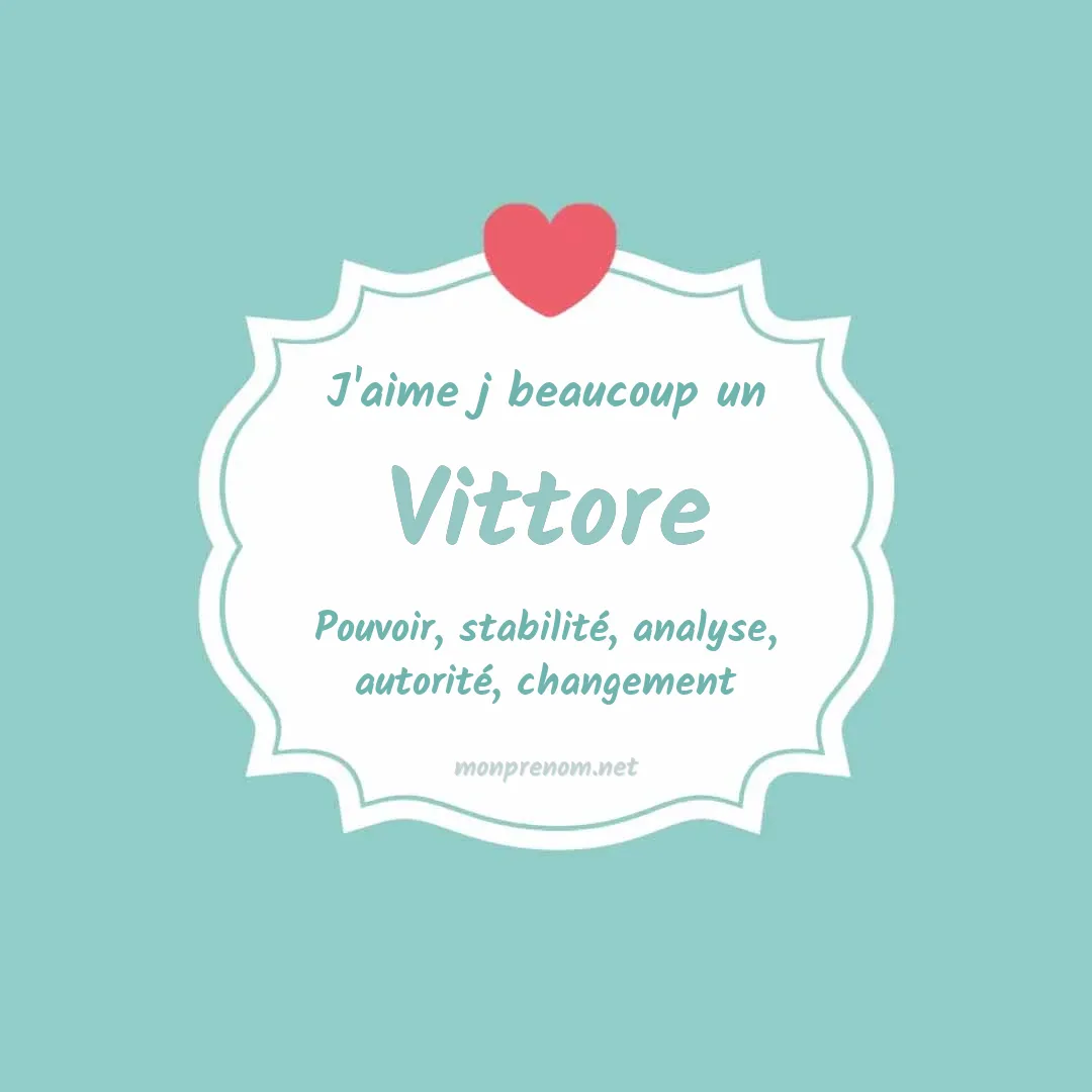 J'aime beaucoup Vittore