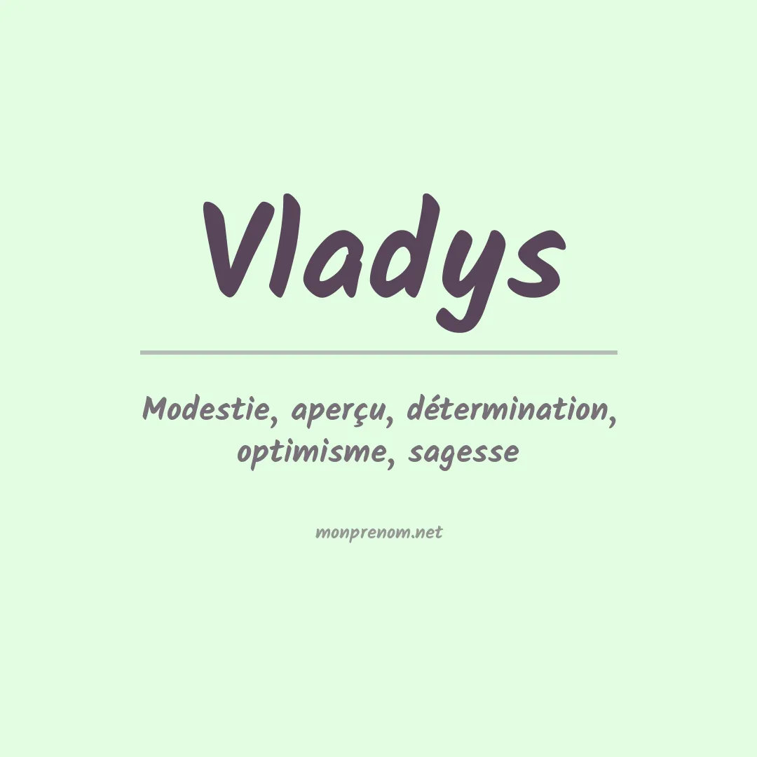 Signification du prénom Vladys