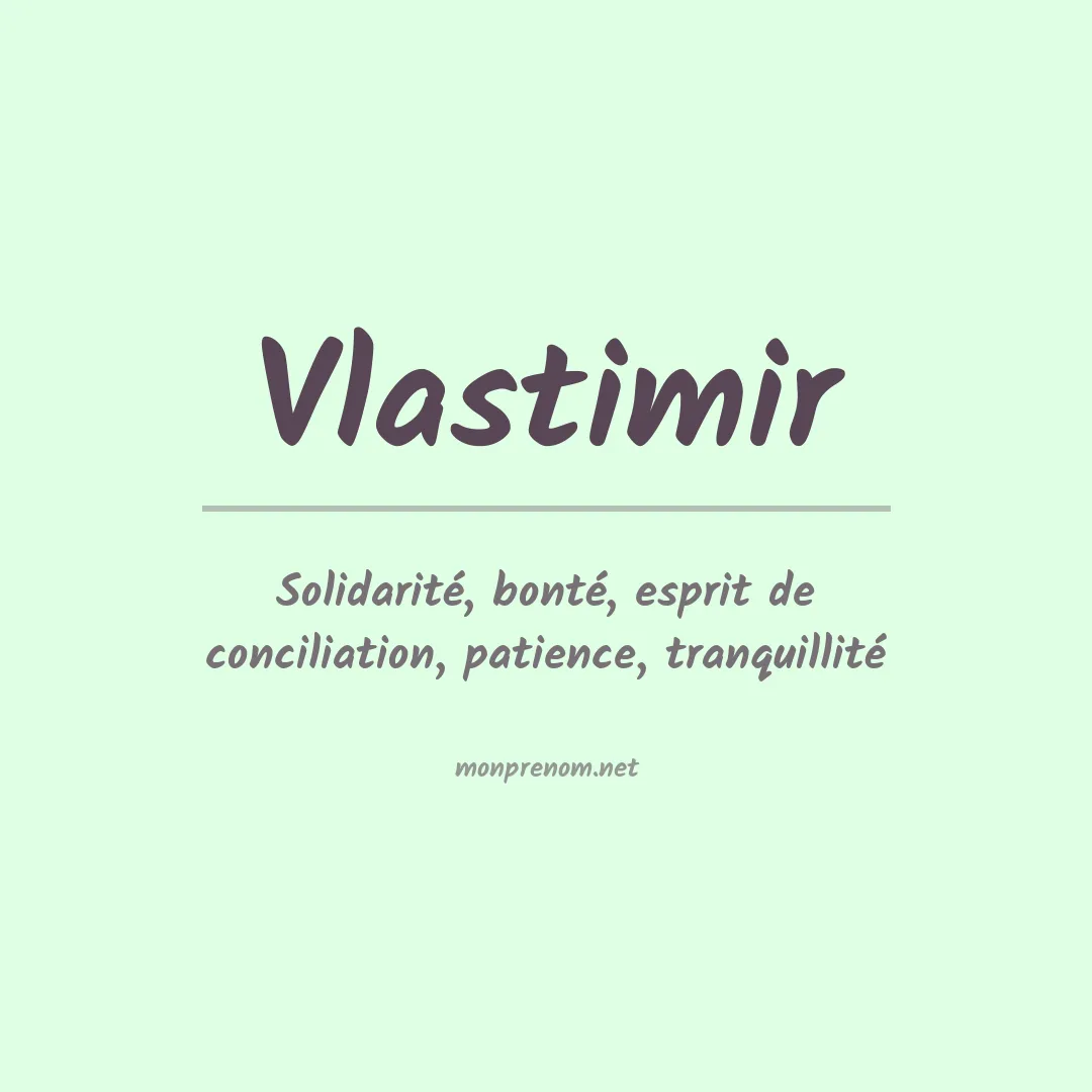 Signification du prénom Vlastimir