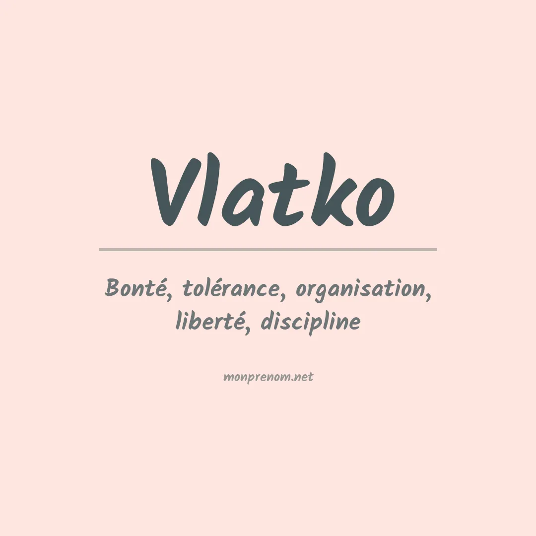 Signification du prénom Vlatko