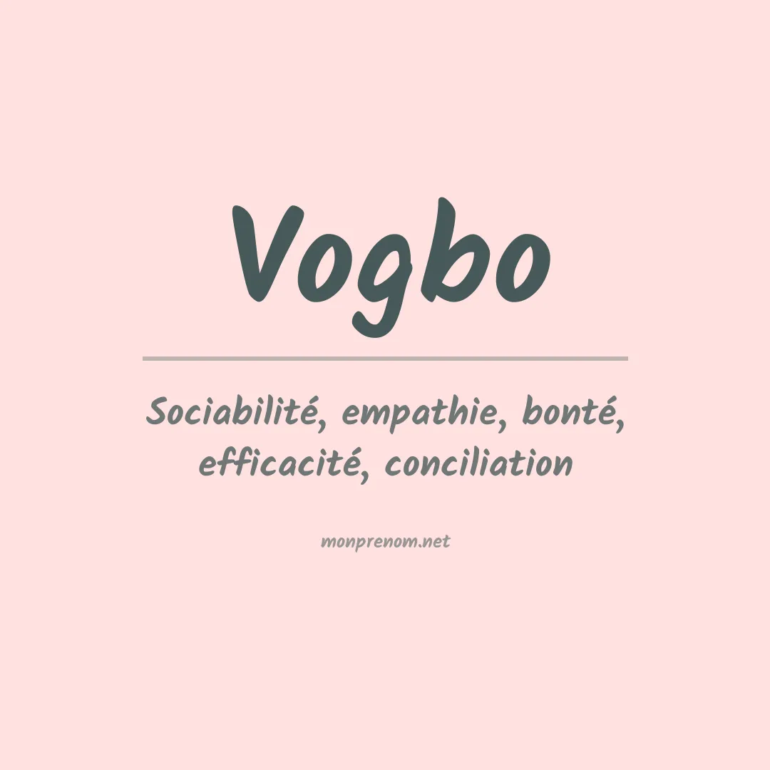 Signification du prénom Vogbo