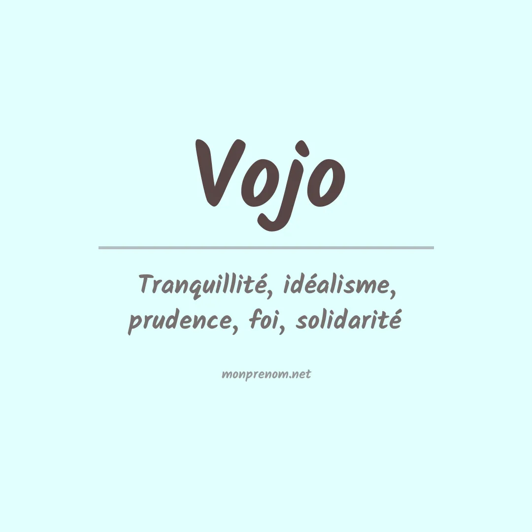 Signification du prénom Vojo